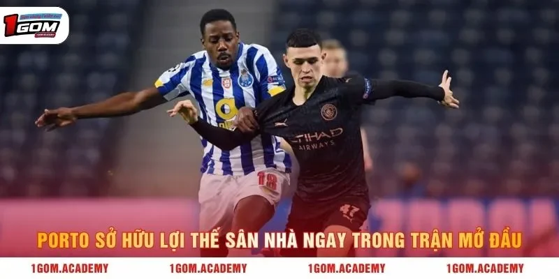 Porto sở hữu lợi thế sân nhà ngay trong trận mở đầu