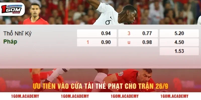 Ưu tiên vào cửa Tài thẻ phạt cho trận 26/9